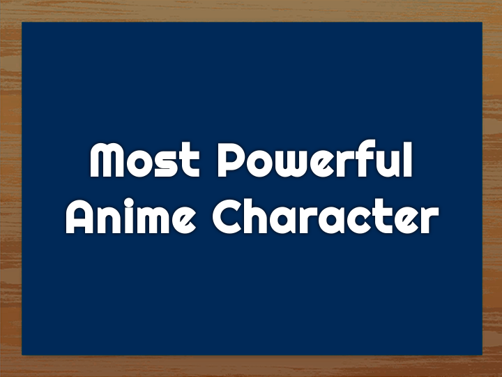 15 sterkeste populære anime-karakterer gjennom tidene